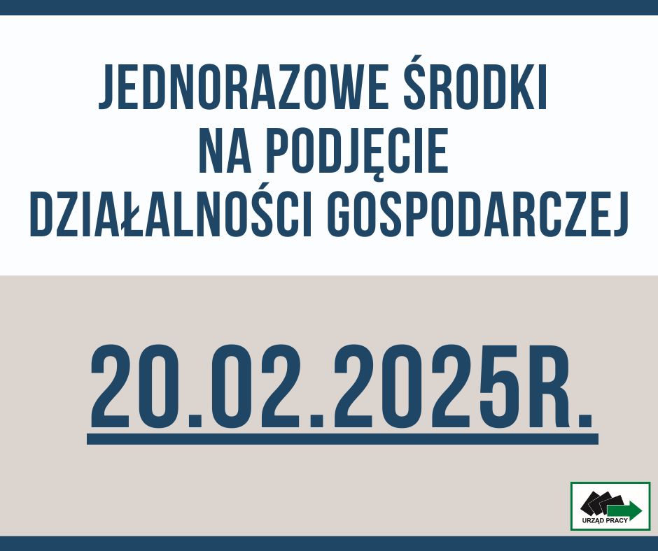 Zdjęcie artykułu JEDNORAZOWE ŚRODKI NA PODJĘCIE DZIAŁALNOŚCI GOSPODARCZEJ!